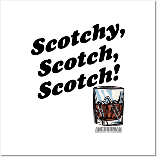 Anchorman Scotchy Scotch Scotch Glass Posters and Art